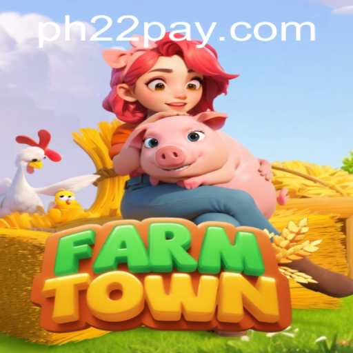 Exploring the Delightful World of FarmTown with PH22.COM