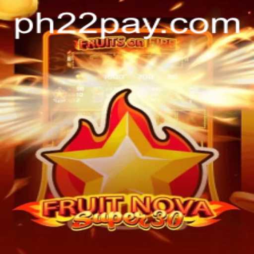 Discover the Exciting World of FruitrNovaSupe30: A Fresh Gaming Experience