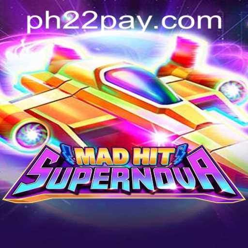 Exploring MadHitSupernova: A Thrilling New Gaming Sensation with PH22.COM