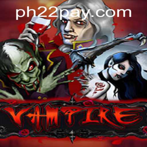 Exploring the Thrills of the Game Vampire on PH22.COM